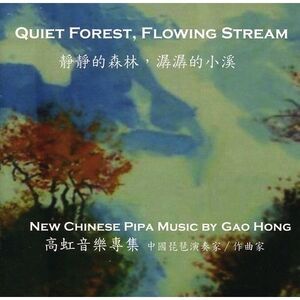 Gao Hong - Quiet Forest / Flowing Stream  CD